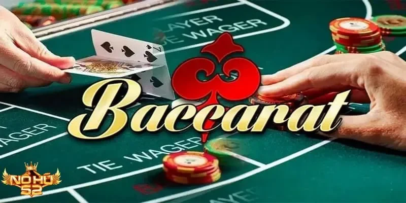Trải nghiệm Baccarat hấp dẫn cùng tỷ lệ thắng cao tại Nohu52
